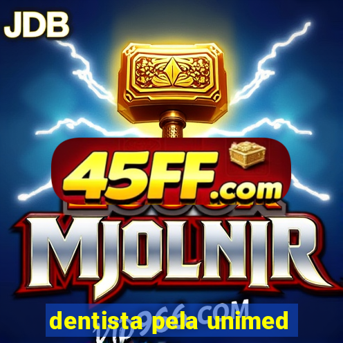 dentista pela unimed